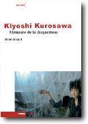 Kiyoshi Kurosawa / mémoire de la disparition, mémoire de la disparition