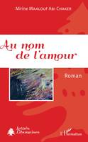 Au nom de l'amour, Roman