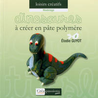 Dinosaures à créer en pâte polymère