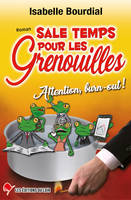 Sale temps pour les grenouilles, Attention, burn-out !