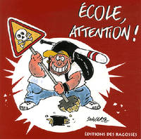 Ecole, attention !