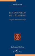 Le sens perdu de l'écriture, Exégèse et herméneutique