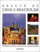 Beauté de Lyon et du Beaujolais