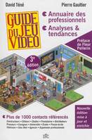Le guide du jeu vidéo, Annuaire des professionnels, analyses & tendances