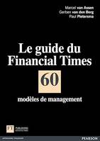 Le guide du Financial Times, 60 modèles de management