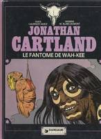 Cartland., [3], Jonathan Cartland, Le Fantôme de Wah-Kee.