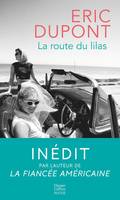 La route du lilas, Une saga féminine et féministe par l'auteur de 