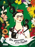 Des pinceaux pour Frida, Frida kahlo