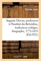 Auguste Duvau, professeur à l'Institut du Belvédère, traducteur critique, biographe, naturaliste, 1771-1831