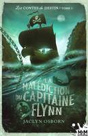 1, La malédiction du Capitaine Flynn, Les contes du destin, T1