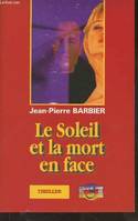 Le Soleil et la mort en face