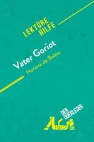 Vater Goriot von Honoré de Balzac (Lektürehilfe), Detaillierte Zusammenfassung, Personenanalyse und Interpretation