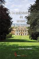 La malédiction du manoir de la Chesnaie