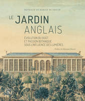 Le jardin anglais, Évolution du goût et passion botanique sous l'influence des Lumières