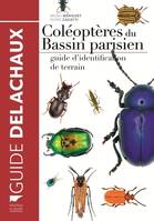 Insectes et autres invertébrés Coléoptères du bassin parisien, Guide d'identification de terrain