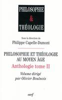 Anthologie / sous la direction de Philippe Capelle-Dumont, 2, Philosophie et théologie au Moyen Age