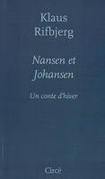 Nansen et Johansen / un conte d'hiver, un conte d'hiver