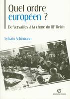 Quel ordre européen ? De Versailles à la chute du IIIe Reich, De Versailles à la chute du IIIe Reich