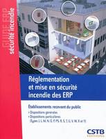 Réglementation et mise en sécurité incendie des ERP, dispositions générales, dispositions particulières