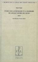 Études sur la lexicologie et la grammaire du langage naturel des signes - 1854, 1854