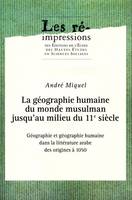 1, La géographie humaine du monde musulman jusqu'au milieu du 11e siècle, Tome I : Géographie et géographie humaine dans la littérature arabe des origines à 1050