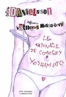 Le Tatouage de Courtney Yoshimoto, Préface de Katherine Musso-Levy