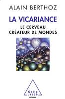 La Vicariance, Le cerveau créateur de mondes