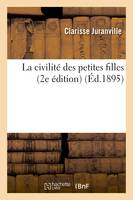 La civilité des petites filles (2e édition)