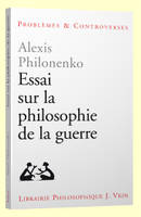 Essais sur la philosophie  de la guerre