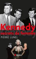 Kennedy, Secrets de femmes