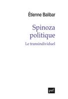 Spinoza politique, Le transindividuel