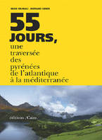 55 jours, une traversée des Pyrénées de l’Atlantique à la Méditerranée