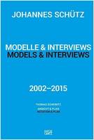 Johannes Schutz - Models & Interviews /anglais/allemand