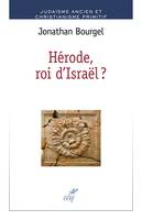 Hérode, roi d'Israël ?