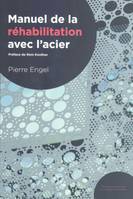 Manuel de la réhabilitation avec l'acier, Préface de Rem Koolhas