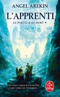 1, Le Porteur de mort, Tome 1, L'Apprenti