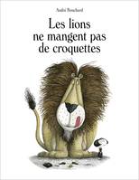 LIONS NE MANGENT PAS DE CROQUETTES (LES)