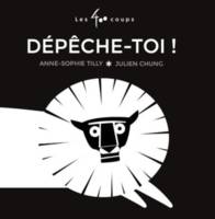 Dépêche-toi !