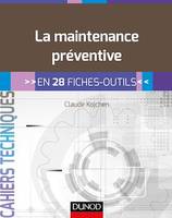 La maintenance préventive, en 28 fiches outils