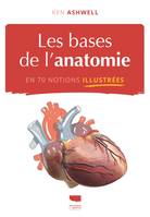 Notions de Science Delachaux Les Bases de l'anatomie en 70 notions illustrées