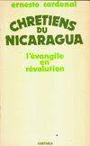 Chrétiens du Nicaragua - l'Évangile en révolution, l'Évangile en révolution