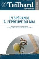 N°41 - Teilhard aujourd'hui hors-série - Mars 2012 - L'espérance à l'épreuve du mal