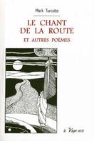 Le chant de la route et autres poèmes, et autres poèmes