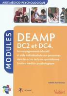 DEAMP - Modules DC2. et DC4., Diplôme d'État d'Aide médico-psychologique - Accompagnement éducatif et aide individualisée dans les actes de la vie quotidienne - Soutien médico-psychologique