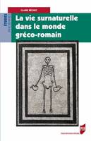 La vie surnaturelle dans le monde gréco-romain