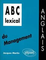 ABC lexical du management (anglais), une introduction pour physiciens