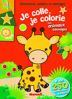 Gommettes, stickers et coloriages Je colle, je colorie Les animaux sauvages