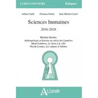 Sciences humaines 2016-2018 - M. Duchet, Anthropologie et histoire au siècle, des Lumières, H.Lefebvre Le droit à la ville, N.Loraux Les enfants d'Athéna