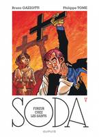 Soda , Fureur chez les saints