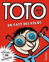 Toto, le super zéro !, 1, Toto en fait des kilos